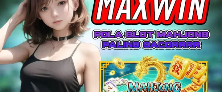 Rahasia Terbongkar: Pola Slot Mahjong Paling Gacor Kunci MAXWIN di ACC4D